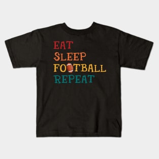 Eat Sleep Football Repeat Football Lovers Kids T-Shirt